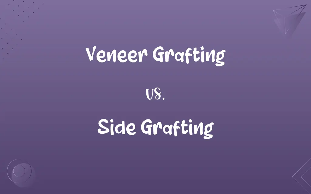 Veneer Grafting vs. Side Grafting
