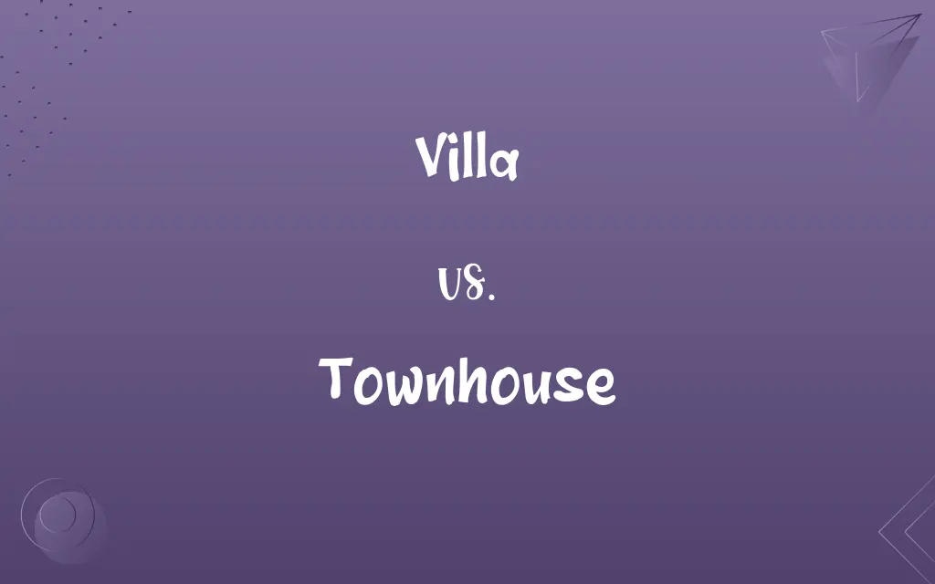 Villa vs. Townhouse