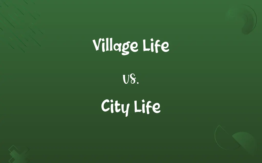 Village Life vs. City Life