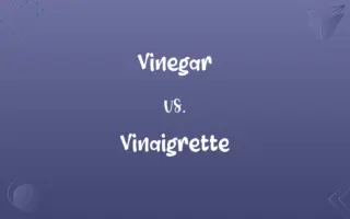 Vinegar vs. Vinaigrette