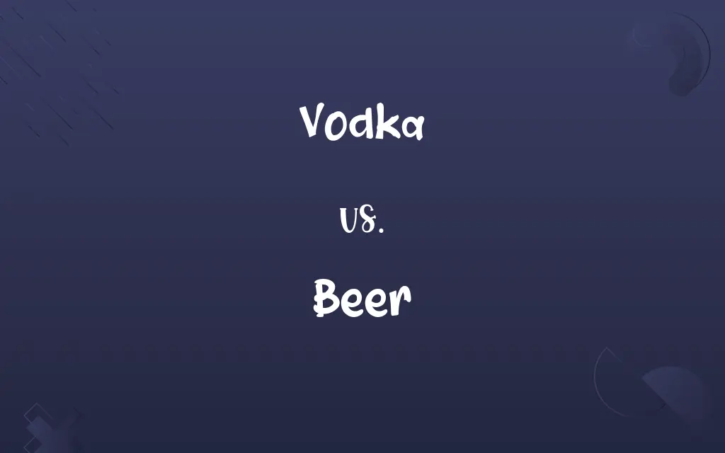 Vodka vs. Beer