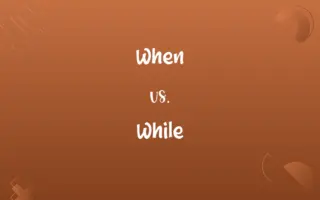 When vs. While