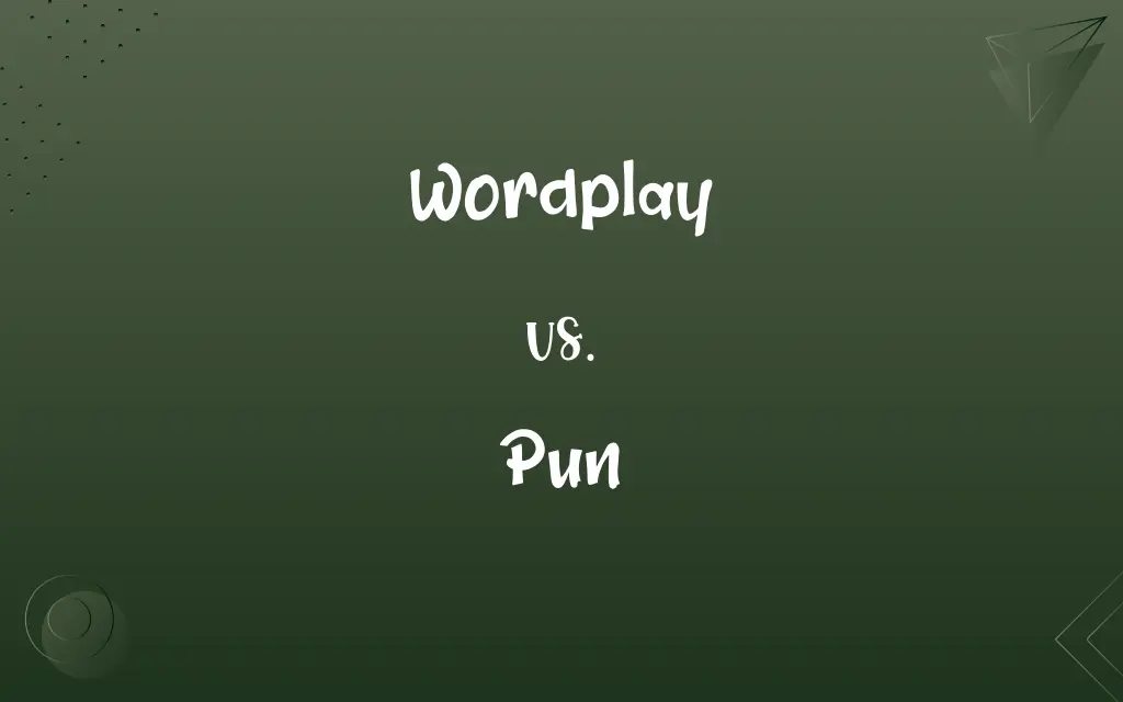 Wordplay vs. Pun
