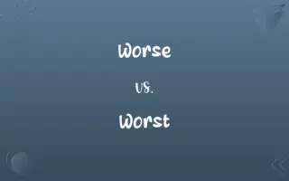 Worse vs. Worst